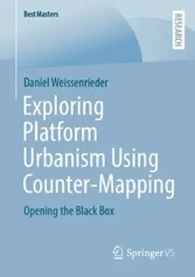 Weissenrieder |  Exploring Platform Urbanism Using Counter-Mapping | eBook | Sack Fachmedien
