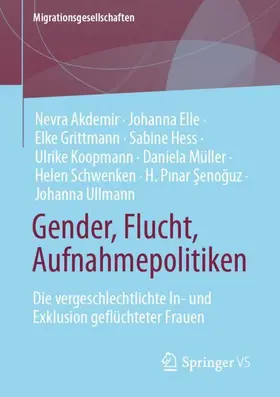 Akdemir / Schwenken / Hess |  Gender, Flucht, Aufnahmepolitiken | Buch |  Sack Fachmedien