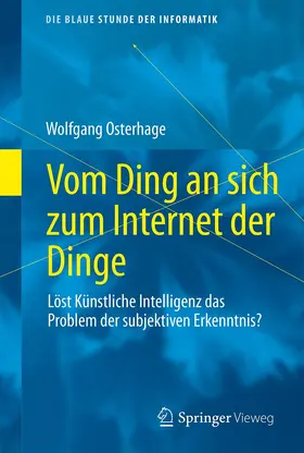Osterhage |  Vom Ding an sich zum Internet der Dinge | Buch |  Sack Fachmedien