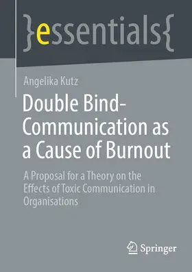 Kutz |  Double Bind-Communication as a Cause of Burnout | eBook | Sack Fachmedien