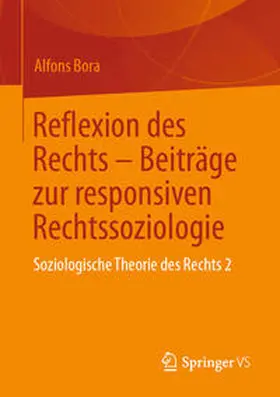Bora |  Reflexion des Rechts - Beiträge zur responsiven Rechtssoziologie | Buch |  Sack Fachmedien