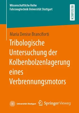 Branciforti |  Tribologische Untersuchung der Kolbenbolzenlagerung eines Verbrennungsmotors | Buch |  Sack Fachmedien