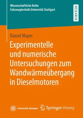 Mayer |  Experimentelle und numerische Untersuchungen zum Wandwärmeübergang in Dieselmotoren | Buch |  Sack Fachmedien