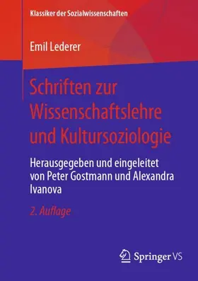 Lederer / Ivanova / Gostmann |  Schriften zur Wissenschaftslehre und Kultursoziologie | Buch |  Sack Fachmedien