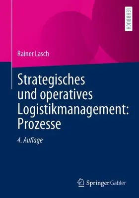 Lasch |  Strategisches und operatives Logistikmanagement: Prozesse | Buch |  Sack Fachmedien