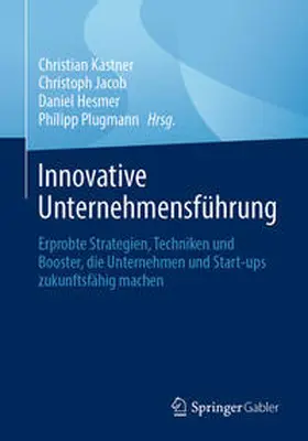 Kastner / Jacob / Hesmer | Innovative Unternehmensführung | E-Book | sack.de