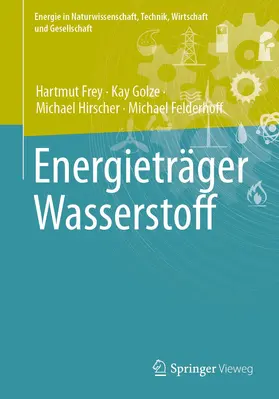 Frey / Golze / Hirscher |  Energieträger Wasserstoff | Buch |  Sack Fachmedien