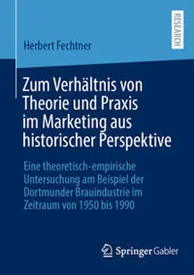 Fechtner | Zum Verhältnis von Theorie und Praxis im Marketing aus historischer Perspektive | E-Book | sack.de