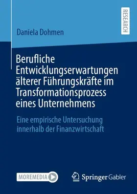 Dohmen |  Berufliche Entwicklungserwartungen älterer Führungskräfte im Transformationsprozess eines Unternehmens | Buch |  Sack Fachmedien