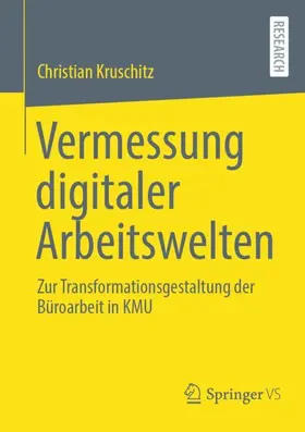 Kruschitz |  Vermessung digitaler Arbeitswelten | Buch |  Sack Fachmedien