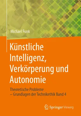 Funk |  Künstliche Intelligenz, Verkörperung und Autonomie | Buch |  Sack Fachmedien
