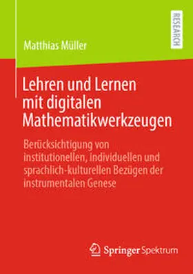 Müller | Lehren und Lernen mit digitalen Mathematikwerkzeugen | E-Book | sack.de