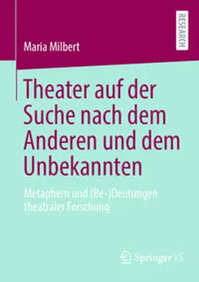 Milbert | Theater auf der Suche nach dem Anderen und dem Unbekannten | E-Book | sack.de