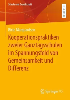 Marquardsen |  Kooperationspraktiken zweier Ganztagsschulen im Spannungsfeld von Gemeinsamkeit und Differenz | Buch |  Sack Fachmedien