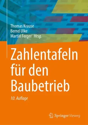 Krause / Ulke / Ferger |  Zahlentafeln für den Baubetrieb | Buch |  Sack Fachmedien