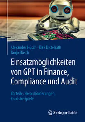 Hüsch / Distelrath |  Einsatzmöglichkeiten von GPT in Finance, Compliance und Audit | eBook | Sack Fachmedien
