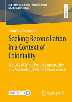 Grohmann |  Seeking Reconciliation in a Context of Coloniality | eBook | Sack Fachmedien