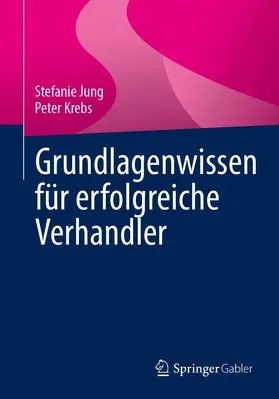 Jung / Krebs |  Grundlagenwissen für erfolgreiche Verhandler | Buch |  Sack Fachmedien