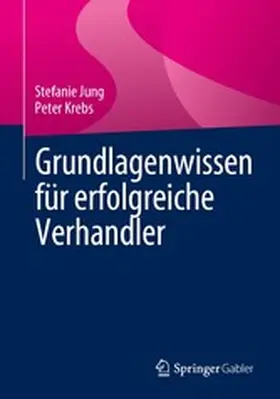 Jung / Krebs |  Grundlagenwissen für erfolgreiche Verhandler | eBook | Sack Fachmedien
