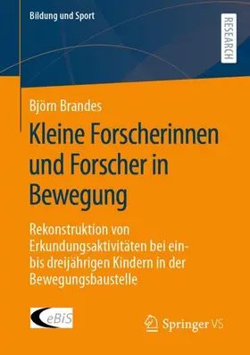 Brandes |  Kleine Forscherinnen und Forscher in Bewegung | Buch |  Sack Fachmedien