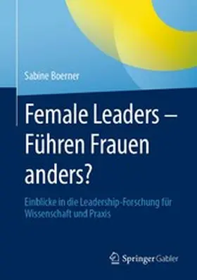Boerner |  Female Leaders - Führen Frauen anders? | eBook | Sack Fachmedien