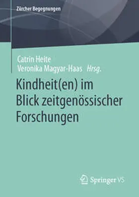 Magyar-Haas / Heite |  Kindheit(en) im Blick zeitgenössischer Forschungen | Buch |  Sack Fachmedien