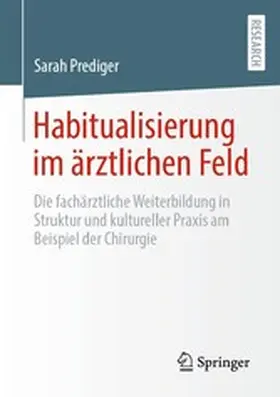 Prediger | Habitualisierung im ärztlichen Feld | E-Book | www2.sack.de