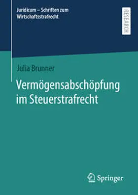 Brunner |  Vermögensabschöpfung im Steuerstrafrecht | eBook | Sack Fachmedien