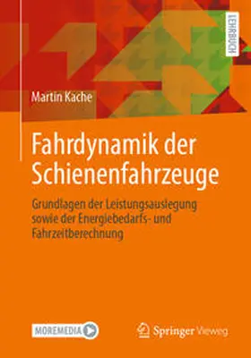 Kache |  Fahrdynamik der Schienenfahrzeuge | eBook | Sack Fachmedien