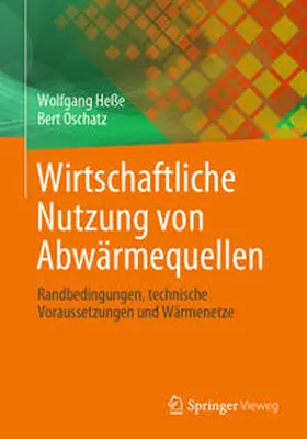 Heße / Oschatz |  Wirtschaftliche Nutzung von Abwärmequellen | Buch |  Sack Fachmedien