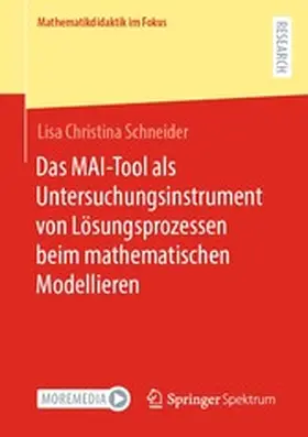Schneider | Das MAI-Tool als Untersuchungsinstrument von Lösungsprozessen beim mathematischen Modellieren | E-Book | sack.de