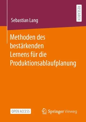 Lang |  Methoden des bestärkenden Lernens für die Produktionsablaufplanung | Buch |  Sack Fachmedien