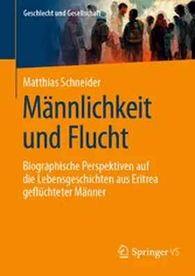 Schneider | Männlichkeit und Flucht | E-Book | www2.sack.de