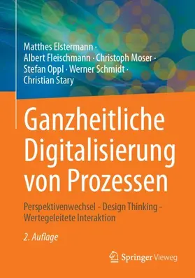 Elstermann / Fleischmann / Stary |  Ganzheitliche Digitalisierung von Prozessen | Buch |  Sack Fachmedien