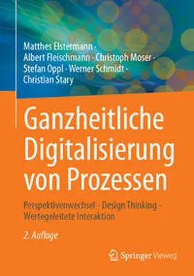 Elstermann / Fleischmann / Moser | Ganzheitliche Digitalisierung von Prozessen | E-Book | sack.de