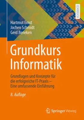 Ernst / Schmidt / Beneken |  Grundkurs Informatik | Buch |  Sack Fachmedien