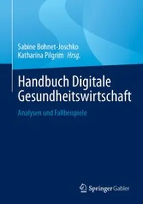 Bohnet-Joschko / Pilgrim |  Handbuch Digitale Gesundheitswirtschaft | eBook | Sack Fachmedien