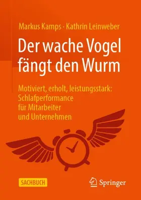 Kamps / Leinweber |  Der wache Vogel fängt den Wurm | Buch |  Sack Fachmedien