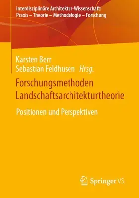 Berr / Feldhusen |  Forschungsmethoden Landschaftsarchitekturtheorie | Buch |  Sack Fachmedien