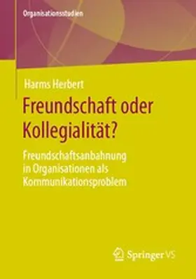 Herbert |  Freundschaft oder Kollegialität? | eBook | Sack Fachmedien
