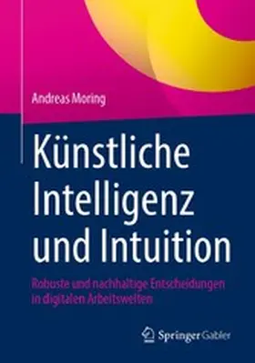Moring | Künstliche Intelligenz und Intuition | E-Book | www2.sack.de