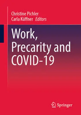 Pichler / Küffner |  Work, Precarity and COVID-19 | eBook | Sack Fachmedien