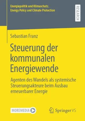 Franz | Steuerung der kommunalen Energiewende | Buch | 978-3-658-42055-0 | sack.de