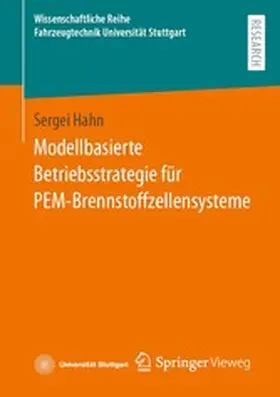 Hahn |  Modellbasierte Betriebsstrategie für PEM-Brennstoffzellensysteme | eBook | Sack Fachmedien