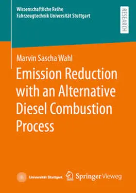 Wahl |  Emission Reduction with an Alternative Diesel Combustion Process | Buch |  Sack Fachmedien