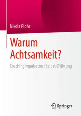 Plohr |  Warum Achtsamkeit? | Buch |  Sack Fachmedien