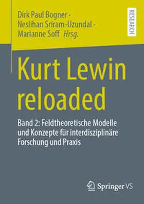 Bogner / Sriram-Uzundal / Soff | Kurt Lewin reloaded | E-Book | sack.de