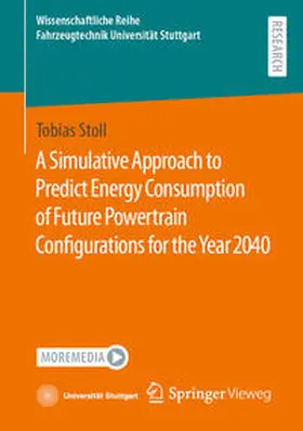 Stoll | A Simulative Approach to Predict Energy Consumption of Future Powertrain Configurations for the Year 2040 | E-Book | sack.de