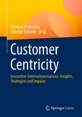 O'Gorman / Schuster |  Customer Centricity | eBook | Sack Fachmedien