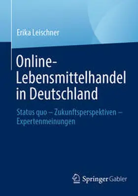 Leischner |  Online-Lebensmittelhandel in Deutschland | eBook | Sack Fachmedien
